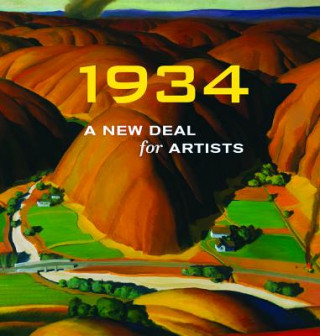 Kniha 1934: a New Deal for Artists Elizabeth Broun