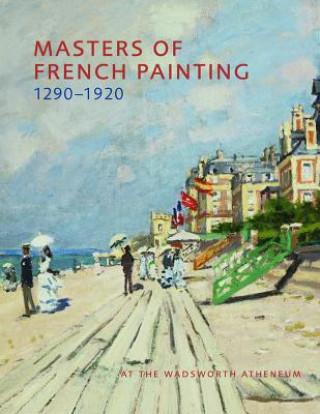Carte Masters of French Painting 1290-1920 Eric M. Zafran