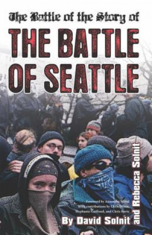 Knjiga Battle of the Story of the Battle of Seattle David Solnit