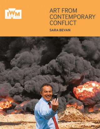 Kniha Art from Contemporary Conflict Sara Bevan