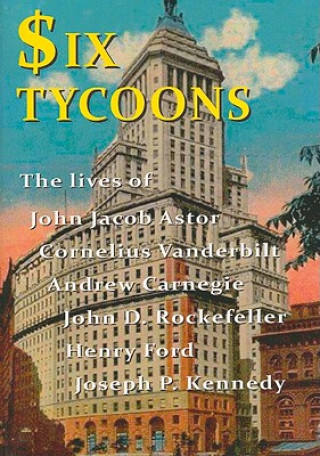 Libro Six Tycoons Wyn Derbyshire