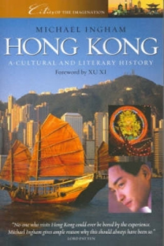 Kniha Hong Kong a Cultural and Literary History Michael Ingham