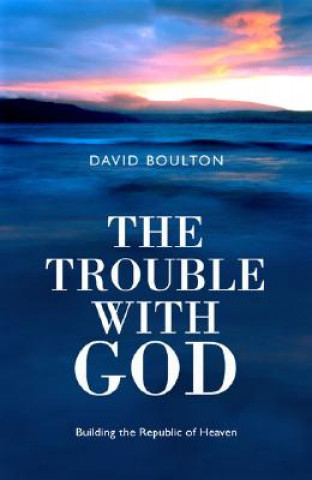 Βιβλίο Trouble with God David Boulton