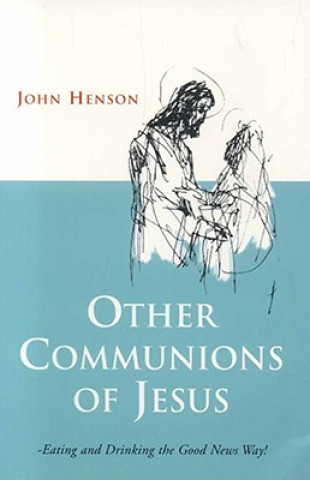 Kniha Other Communions of Jesus John Clifford Henson