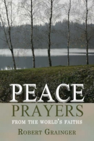 Book Peace Prayers - From the World`s Faiths Roger Grainger