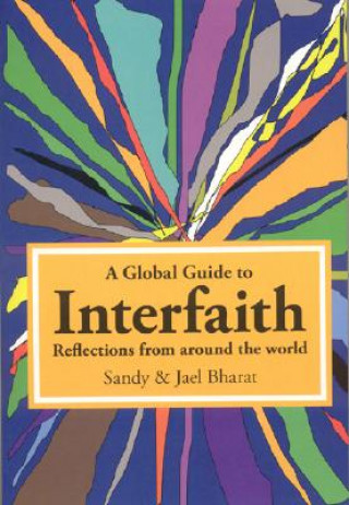 Könyv Global Guide to Interfaith Sandy Bharat