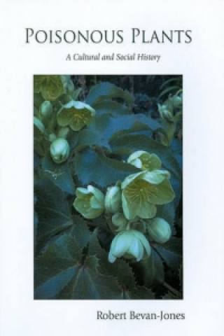 Книга Poisonous Plants Robert Bevan-Jones