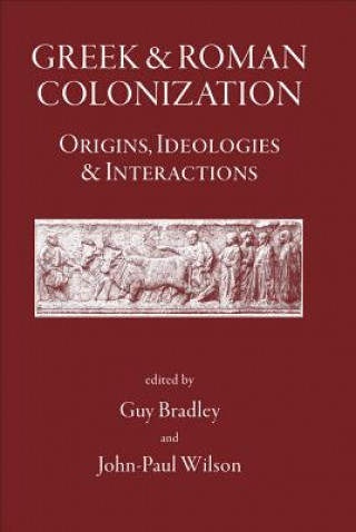 Kniha Greek and Roman Colonisation G.J. Bradley