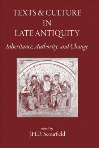 Carte Texts and Culture in Late Antiquity J. H. Scourfield