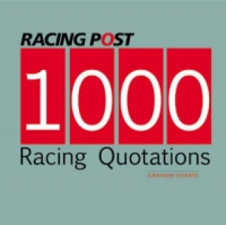 Kniha 1000 Racing Quotations Graham Sharpe