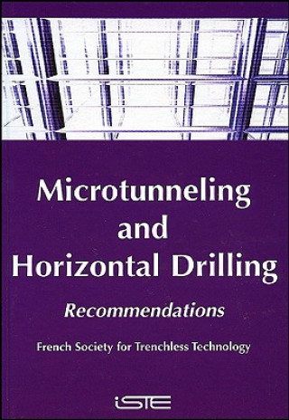 Carte Microtunneling and Horizontal Drilling - French National Project "Microtunneling" Recommendations French Society for Trenchless Technology (FSTT)