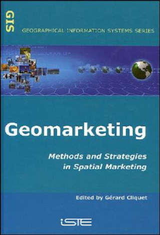 Könyv Geomarketing - Methods and Strategies in Spatial Marketing Cliquet