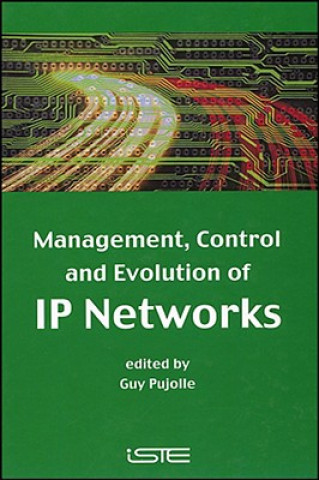 Carte Management, Control and Evolution of IP Networks Guy Pujolle