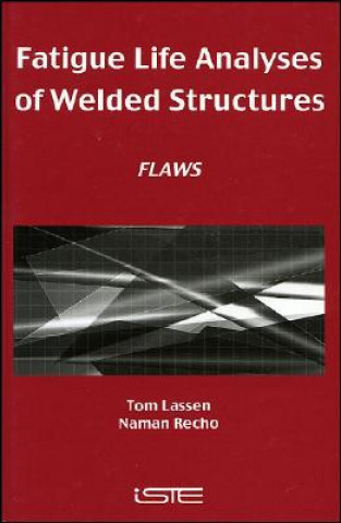 Libro Fatigue Life Analyses of Welded Structures Naman Recho