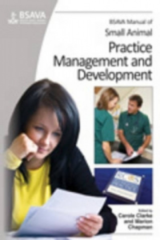 Książka BSAVA Manual of Small Animal Practice Management and Development Carole Clarke