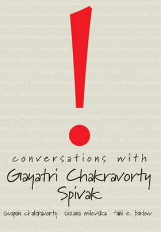 Könyv Conversations with Gayatri Chakravorty Spivak Gayatri Chakravorty Spivak