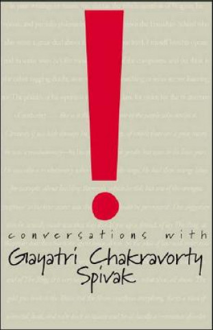 Könyv Conversations with Gayatri Chakravorty Spivak Gayatri Chakravorty Spivak