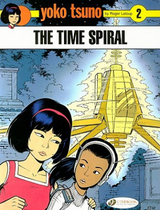 Kniha Yoko Tsuno Vol. 2: the Time Spiral Roger Leloup