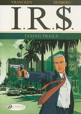Kniha Ir$ Vol.1: Taxing Trails Stephen Desberg