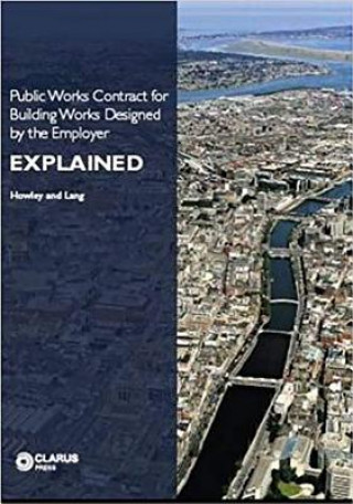 Carte Public Works Contract for Building Works Designed by the Employer Explained James Howley