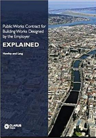 Buch Public Works Contract for Building Works Designed by the Employer Explained James Howley