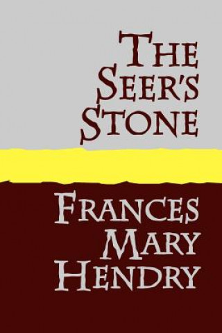 Könyv Seers Stone Frances Mary Hendry