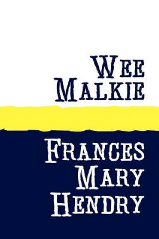 Buch Wee Malkie Frances Mary Hendry