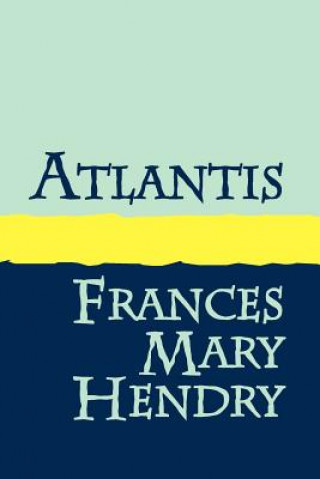 Libro Atlantis Frances Mary Hendry