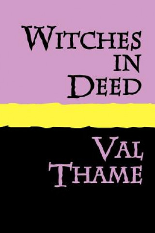 Książka Witches in Deed Valerie Thame