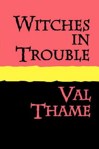 Kniha Witches in Trouble Valerie Thame