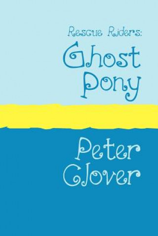 Könyv Ghost Pony Peter Clover