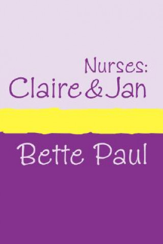 Carte Nurses: Claire and Jan Bette Paul