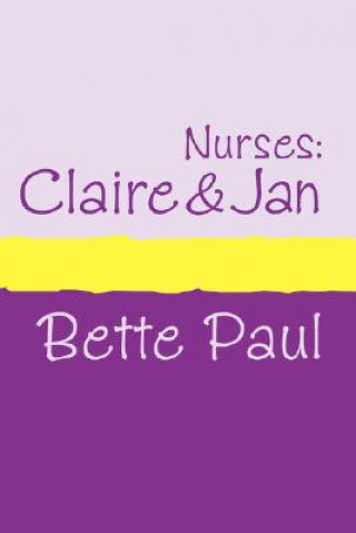 Βιβλίο Nurses: Claire and Jan Bette Paul