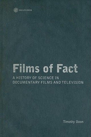Kniha Films of Fact - A History of Science Documentary on Film and Television Timothy Boon