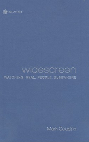 Livre Widescreen - Watching Real People Elsewhere Mark Cousins