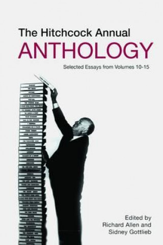 Knjiga Hitchcock Annual Anthology - Selected Essays from Volumes 10-15 Sidney Gottlieb