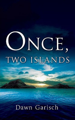 Buch Once, Two Islands Dawn Garisch