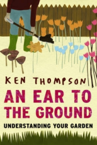 Kniha Ear to the Ground Ken Thompson