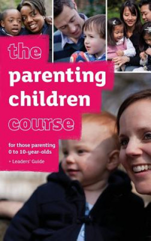 Kniha Parenting Children Course Leaders' Guide Nicky Lee