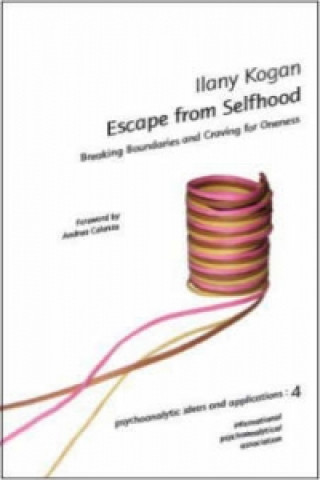 Könyv Escape from Selfhood Ilany Kogan