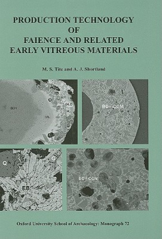 Książka Production Technology of Faience and Related Early Vitreous Materials Andrew J. Shortland