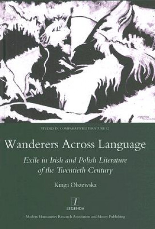 Könyv Wanderers Across Language Kinga Olszewska