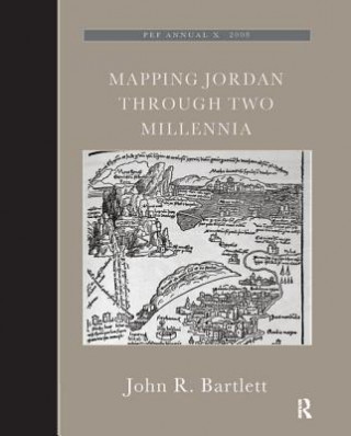 Carte Mapping Jordan Through Two Millennia John R. Bartlett