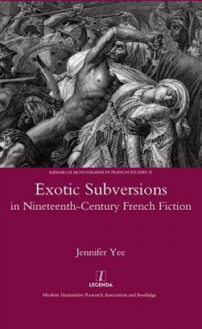Carte Exotic Subversions in Nineteenth-Century French Fiction Jennifer Yee