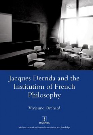 Kniha Jacques Derrida and the Institution of French Philosophy Vivienne Orchard