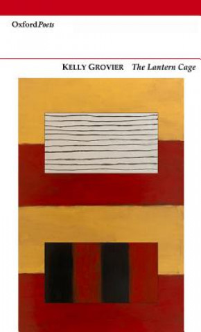 Könyv Lantern Cage Kelly Grovier