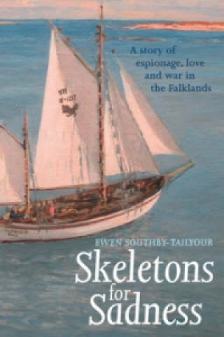 Книга Skeletons for Sadness Ewen Southby-Tailyour