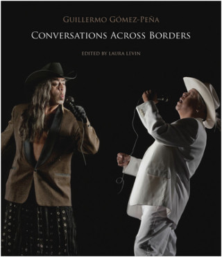 Kniha Conversations Across Borders Guillermo Gomez-Pena