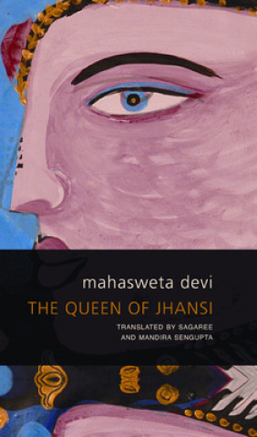 Kniha Queen of Jhansi Mahasweta Devi