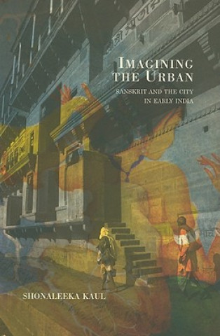 Book Imagining the Urban Shonaleeka Kaul